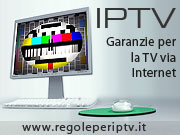 www.regoleperiptv.it - Garanzie per la TV via internet